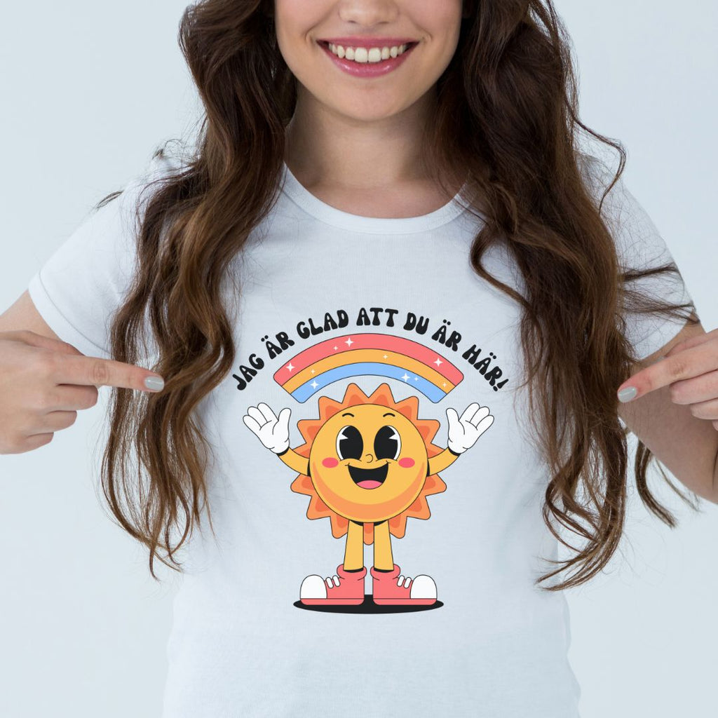 Jag är glad att du är här! - T-shirt