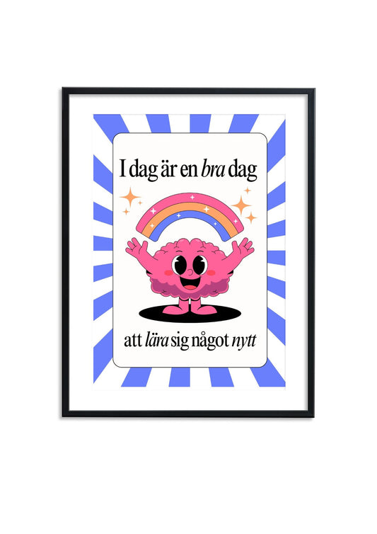 I dag är en bra dag att lära sig något nytt - Poster