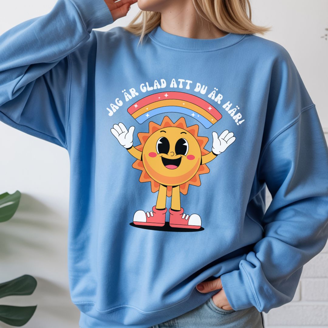 Jag är glad att du är här! - Collegetröja