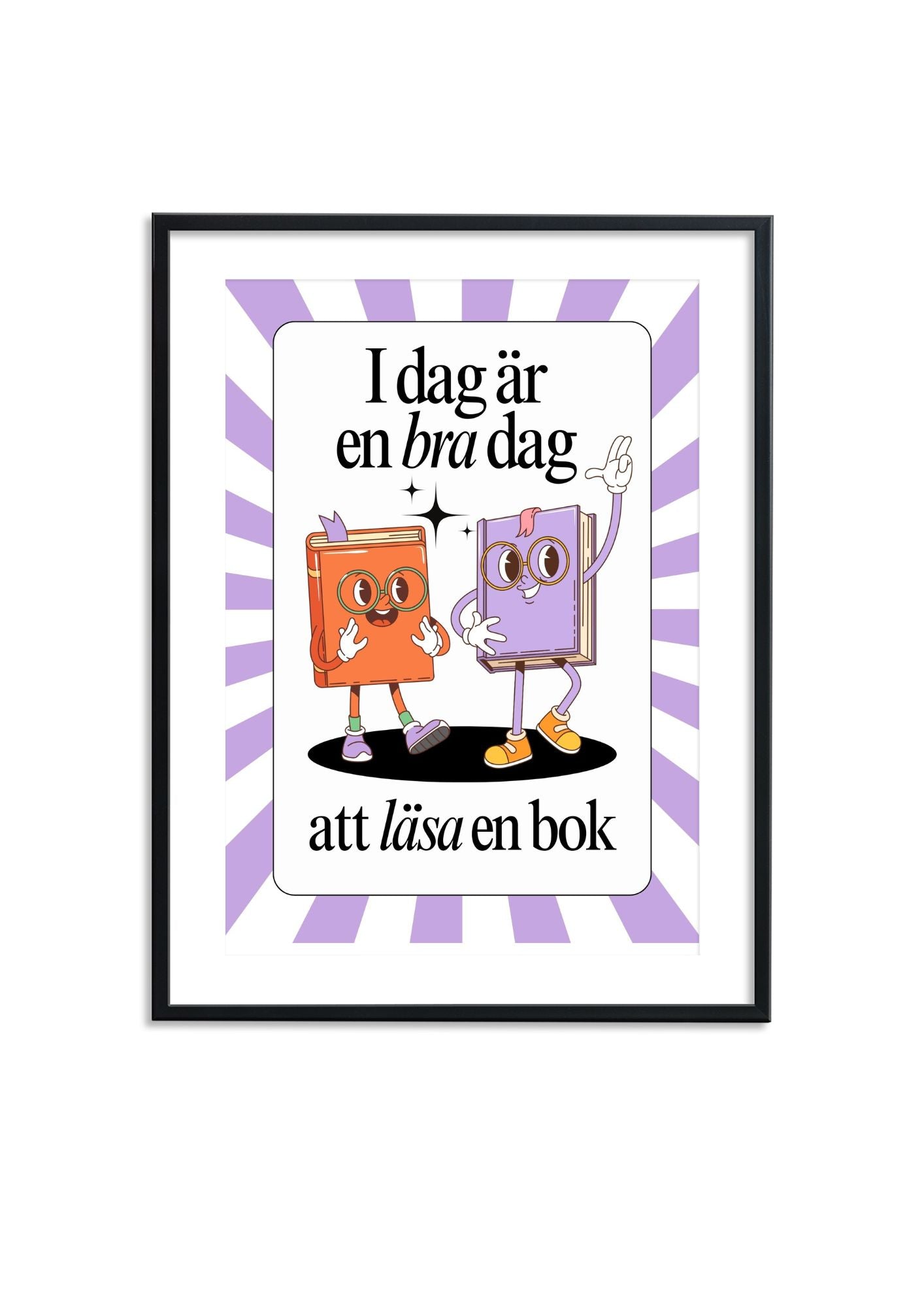 I dag är er en bra dag att läsa en bok - Poster