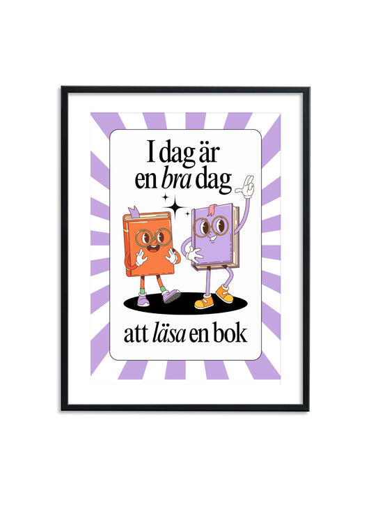 I dag är er en bra dag att läsa en bok - Poster