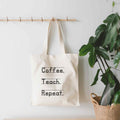 Coffee, Teach, Repeat - Tygpåse