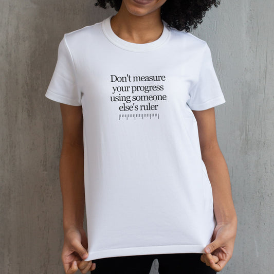 Don't measure - T-shirt