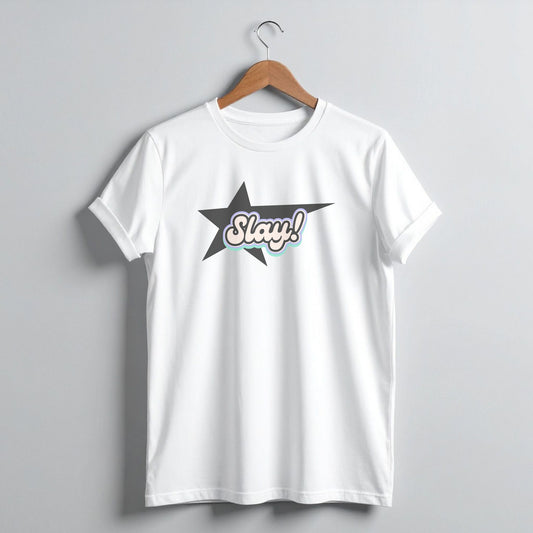 T-shirt Slay!